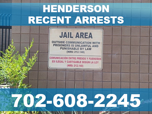 Henderson Recent Arrests Henderson Recent Arrests